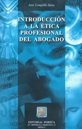 INTRODUCCION A LA ETICA PROFESIONAL DEL ABOGADO