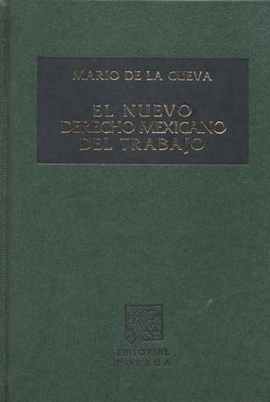 NUEVO DERECHO MEXICANO DEL TRABAJO, EL