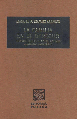 LA FAMILIA EN EL DERECHO.  DERECHO DE FAMILIA Y RELACIONES JURIDICAS FAMILIARES