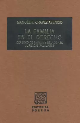 LA FAMILIA EN EL DERECHO.  DERECHO DE FAMILIA Y RELACIONES JURIDICAS FAMILIARES