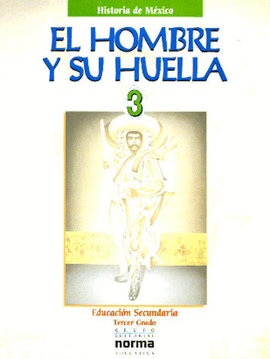 HOMBRE Y SU HUELLA 3 (HISTORIA MEX), EL