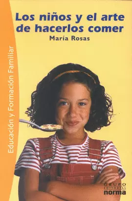 NIÑOS Y EL ARTE DE HACERLOS COMER, LOS