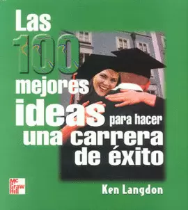 100 MEJORES IDEAS PARA UNA CARRERA EXITO