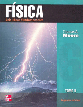 FISICA SEIS IDEAS QUE LA CONFORMAN TOMO