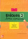 ENLACES 2 SERIE CURSIVA