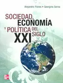 SOCIEDAD, ECONOMIA Y POLITICA EN EL SIGLO