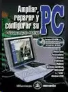 AMPLIAR, REPARAR Y CONFIGURAR SU PC