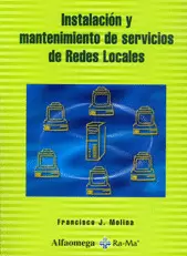 INSTALACION Y MANTENIMIENTO DE SERVICIOS DE REDES LOCALES