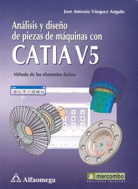 ANALISIS Y DISEÑO DE PIEZAS DE MAQUINAS CON CATIA V5