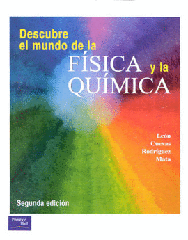 DESCUBRE EL MUNDO DE LA FISICA  Y LA QUIMICA