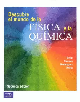 DESCUBRE EL MUNDO DE LA FISICA  Y LA QUIMICA