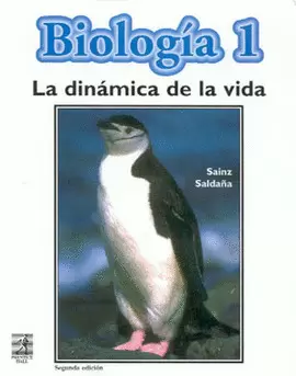 BIOLOGIA 1, LA DINAMICA DE LA VIDA