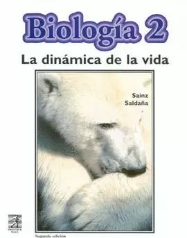 BIOLOGIA 2, LA DINAMICA DE LA VIDA