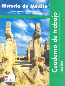 HISTORIA DE MEXICO CUADERNO DE TRABAJO