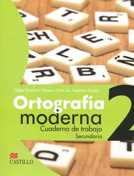 ORTOGRAFIA MODERNA 2 CUADERNO DE TRABAJO SECUNDARIA