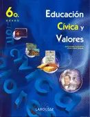 EDUCACION CIVICA Y VALORES 6O. GRADO