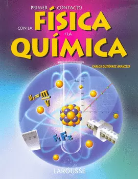 PRIMER CONTACTO C/ LA FISICA Y LA QUIMIC