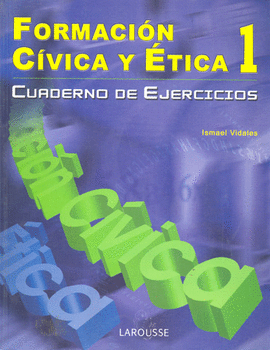 FORMACION CIVICA Y ETICA 1 CUADERNO DE EJERCICIOS SECUNDARIA