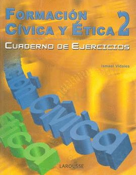 FORMACION CIVICA Y ETICA 2 CUADERNO DE EJERCICIOS SECUNDARIA