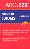 LAROUSSE GUIDE TO IDIOMS CHAMBERS