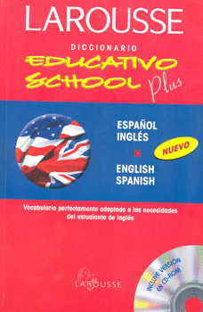 LAROUSSE DICCIONARIO EDUCATIVO SCHOOL PLUS