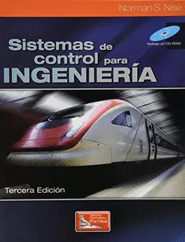 SISTEMAS DE CONTROL PARA INGENIERIA 3 EDIC. C/CD