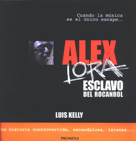 ALEX LORA ESCLAVO DEL ROCANROL