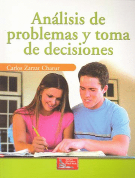 ANALISIS DE PROBLEMAS Y TOMA DE DECISIONES