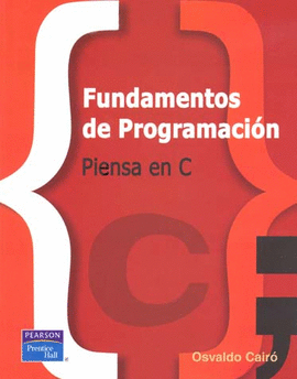 FUNDAMENTOS DE PROGRAMACION PIENSA EN C
