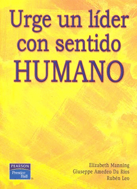 URGE UN LIDER CON SENTIDO HUMA
