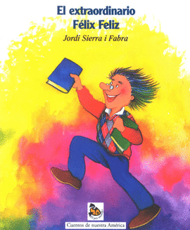 EXTRAORDINARIO FELIX FELIZ. EL