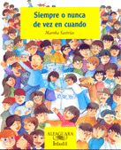 SIEMPRE O NUNCA DE VEZ EN CUANDO