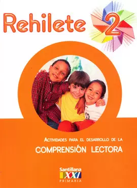 REHILETE 2 PRIMARIA COMPRENSION LECTORA SERIE XXI