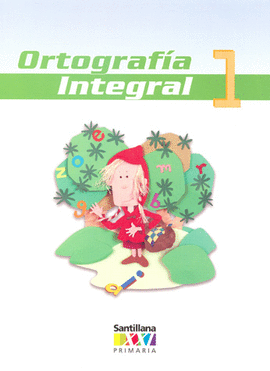 ORTOGRAFIA INTEGRAL 1 S-XXI PRIMARIA