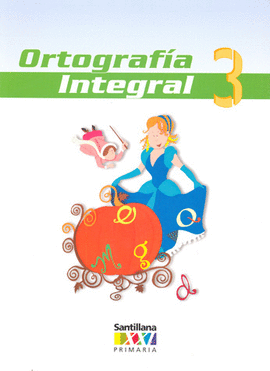 ORTOGRAFIA INTEGRAL 3° PRIMARIA