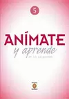 ANIMATE Y APRENDE 5