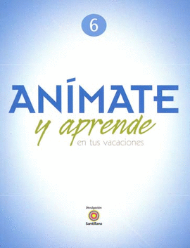 ANIMATE Y APRENDE 6