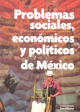 PROBLEMAS SOCIALES, ECONOMICOS Y POLIT. DE MEXICO
