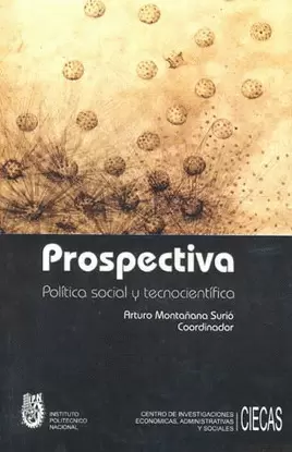 PROSPECTIVA POLITICA SOCIAL Y TECNOCIENTIFICA