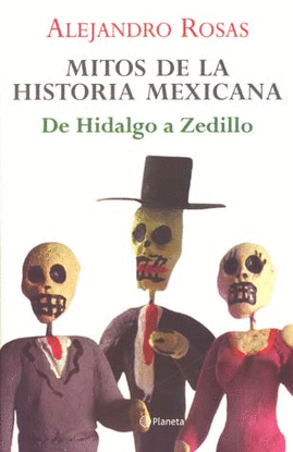MITOS DE LA HISTORIA MEXICANA