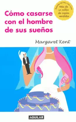 COMO CASARSE CON EL HOMBRE DE SUS SUEÑOS