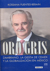ORO GRIS ZAMBRANO LA GESTA DE CEMEX-TD