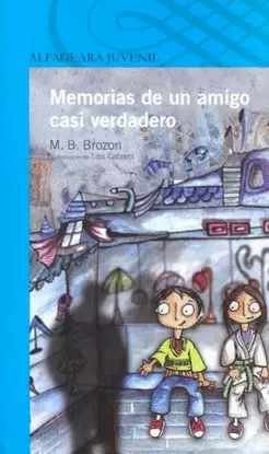 MEMORIAS DE UN AMIGO (CASI) VERDADERO