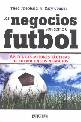NEGOCIOS SON COMO EL FUTBOL LOS