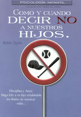 COMO Y CUANDO DECIR NO A NUESTROS HIJOS