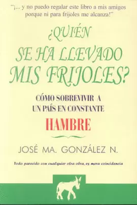 QUIEN SE HA LLEVADO MIS FRIJOLES