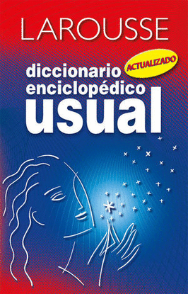LAROUSSE DICCIONARIO ENCICLOPEDIA USUAL