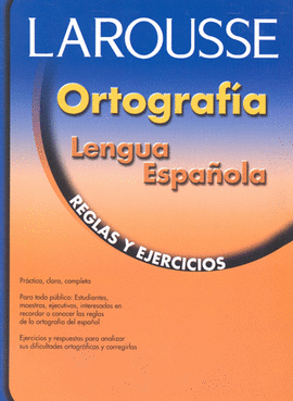 ORTOGRAFIA LENGUA ESPAÑOLA REGLAS Y EJER