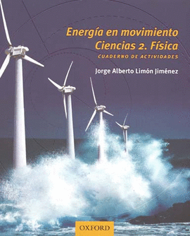 ENERGIA EN MOVIENTO CIENCIAS 2  FISICA