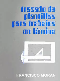 TRAZADO DE PLANTILLAS PARA TRABAJOS EN LAMINAS
